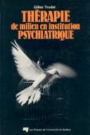 Thérapie de milieu en institution psychiatrique by G. Trudel