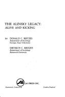 Cover of: The Alinsky Legacy by Donald C. Reitzes, Dietrich C. Reitzes