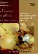 Cover of: De l'harmonie tranquille au pluralisme consenti by sous la direction de Brigitte Caulier, Nive Voisine et Raymond Brodeur.