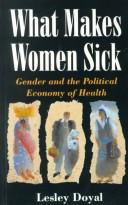 Cover of: What makes women sick by Lesley Doyal