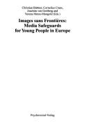 Cover of: Images sans frontières: media safeguards for young people in Europe