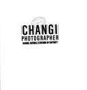 Cover of: Changi photographer: George Aspinall's record of captivity