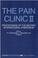 Cover of: The Pain Clinic II