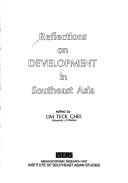 Cover of: Reflections on development in Southeast Asia by edited by Lim Teck Ghee.