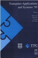 Cover of: Transputer Applications and Systems '95, (Concurrent Systems Engineering Series, 46)
