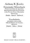 Cover of: Fersentaler Wörterbuch : Wörterverzeichnis der deutschen Sprachinselmundart des Fersentals in der Provinz Trient/Oberitalien = by Anthony R. Rowley