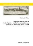 Michael Wening und seine "Historico-Topographica Descriptio" Ober- und Niederbayerns by Rainer Schuster