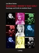 Cover of: Madonna: where's that girl?: Starimage und Erotik im medialen Raum