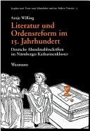 Cover of: Literatur und Ordensreform im 15. Jahrhundert: deutsche Abendmahlsschriften im N urnberger Katharinenkloster