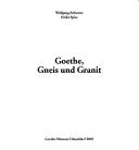 Cover of: Goethe, Gneis und Granit. Goethe Museum Düsseldorf, 2005
