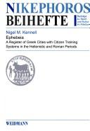 Cover of: Ephebeia: a register of Greek cities with citizen training systems in the Hellenistic and Roman periods