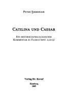 Cover of: Catilina und Caesar: ein historisch-philologischer Kommentar zu Florus (epit. 2, 12-13) by Peter Emberger
