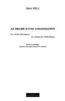 Cover of: Le drame d'une colonisation by Màrti Hell