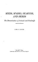 Cover of: Seeds, spades, hearths, and herds: the domestication of animals and foodstuffs