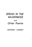 Cover of: Bread in the wilderness: and other poems