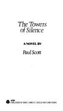 Cover of: The Towers of Silence (Raj Quartet, Book 3)
