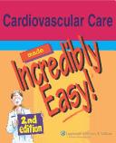 Cover of: Cardiovascular Care Made Incredibly Easy! (Incredibly Easy! Series) by Springhouse, Lippincott Williams & Wilkins, Springhouse, Lippincott Williams & Wilkins