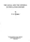 Cover of: The local and the general in population history: the sixteenth Harte lecture, delivered in the University of Exeter on 13 May 1983