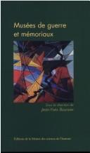 Cover of: Musées de guerre et mémoriaux: politiques de la mémoire