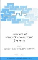 Cover of: Frontiers of Nano-Optoelectronic Systems (Nato Science Series II: Mathematics, Physics and Chemistry, Volume 6)
