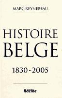 Cover of: Histoire belge: 1830-2005