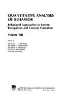 Cover of: Behavioral Approaches to Pattern Recognition and Concept Formation: Quantitative Analyses of Behavior, Volume VIII (Quantitative Analyses of Behavior)