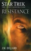 Star Trek The Next Generation - Resistance by J. M. Dillard