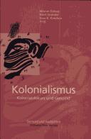 Cover of: Kolonialismus, Kolonialdiskurs und Genozid by herausgegeben von Mihran Dabag, Horst Gründer, Uwe K. Ketelsen.