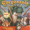 Cover of: Gorgonzola by Margie Palatini, Margie Palatini