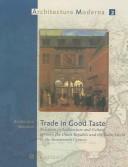 Trade In Good Taste by Badeloch Noldus