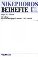 Cover of: Nikephoros Beihefte, Bd. 11: Athletika: studies on the olympic games and greek athletics