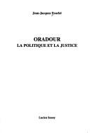 Cover of: Oradour by Jean-Jacques Fouché