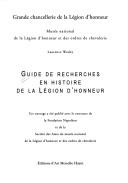 Guide de recherches en histoire de la Légion d'honneur by Laurence Wodey