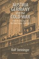 Cover of: Austria, Germany and the Cold War by Rolf Steininger