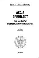 Cover of: Akcja Reinhardt by pod redakcją Dariusza Libionki.