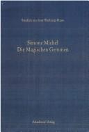 Cover of: Magischen Gemmen: zu Bildern und Zauberformeln auf geschnittenen Steinen der Antike und Neuzeit