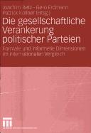 Cover of: Die gesellschaftliche Verankerung politischer Parteien: formale und informelle Dimensionen im internationalen Vergleich