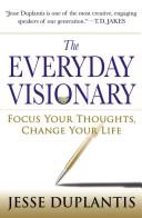 Cover of: The Everyday Visionary: Focus Your Thoughts, Change Your Life