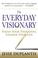 Cover of: The everyday visionary