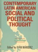 Cover of: Contemporary Latin American Social and Political Thought: An Anthology