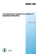 Leaning search control knowlledge for equational deduction by Stephan Schulz