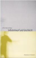 Cover of: Selbstentwurf und Geschlecht: Kolloquium des Interdisziplinären Zentrums für Frauen- und Geschlechterstudien der Ernst-Moritz-Arndt Universität Greifswald