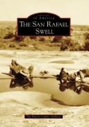 The San Rafael Swell by The Emery County Archives