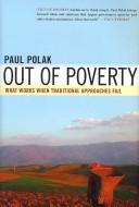 Cover of: Out of poverty: what works when traditional approaches fail