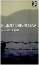 Cover of: Human rights in crisis by edited by Alice Bullard.