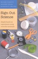 Cover of: Sign out science: simple hands-on experiments using everyday materials