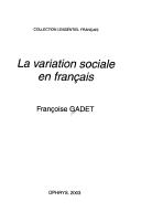 Cover of: La variation sociale en français