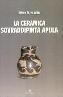 Cover of: La ceramica sovraddipinta apula