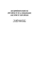 Cover of: Les représentations du XVIe siècle et de la Renaissance aux XVIIIe et XIXe siècles