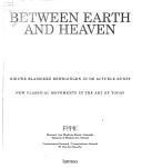 Cover of: Between earth and heaven by [name missing]